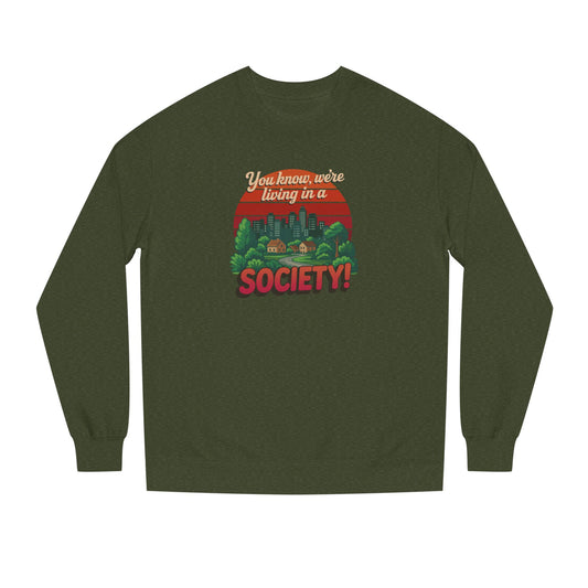 We’re Living in a Society! — Seinfeld Retro Sweatshirt (Dark)