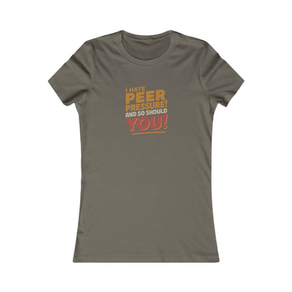 I Hate Peer Pressure, And So Should You! — Retro Women's Tee (Dark)