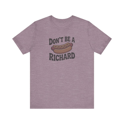 Don’t Be a Richard – Hotdog Roast Retro Tee (Light)