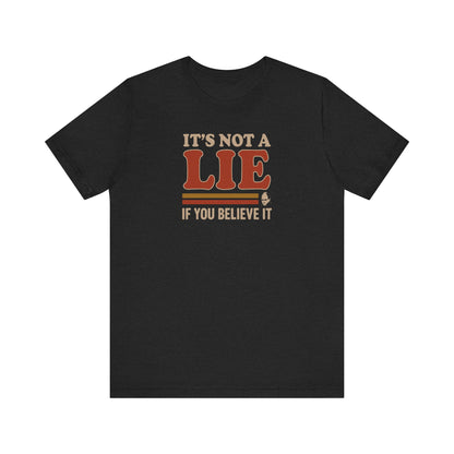 It’s Not a Lie, If You Believe It — George Costanza Retro Tee (Dark)