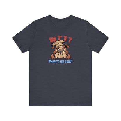 WTF? Where’s the Food? — Bulldog Chef Retro Tee (Dark)