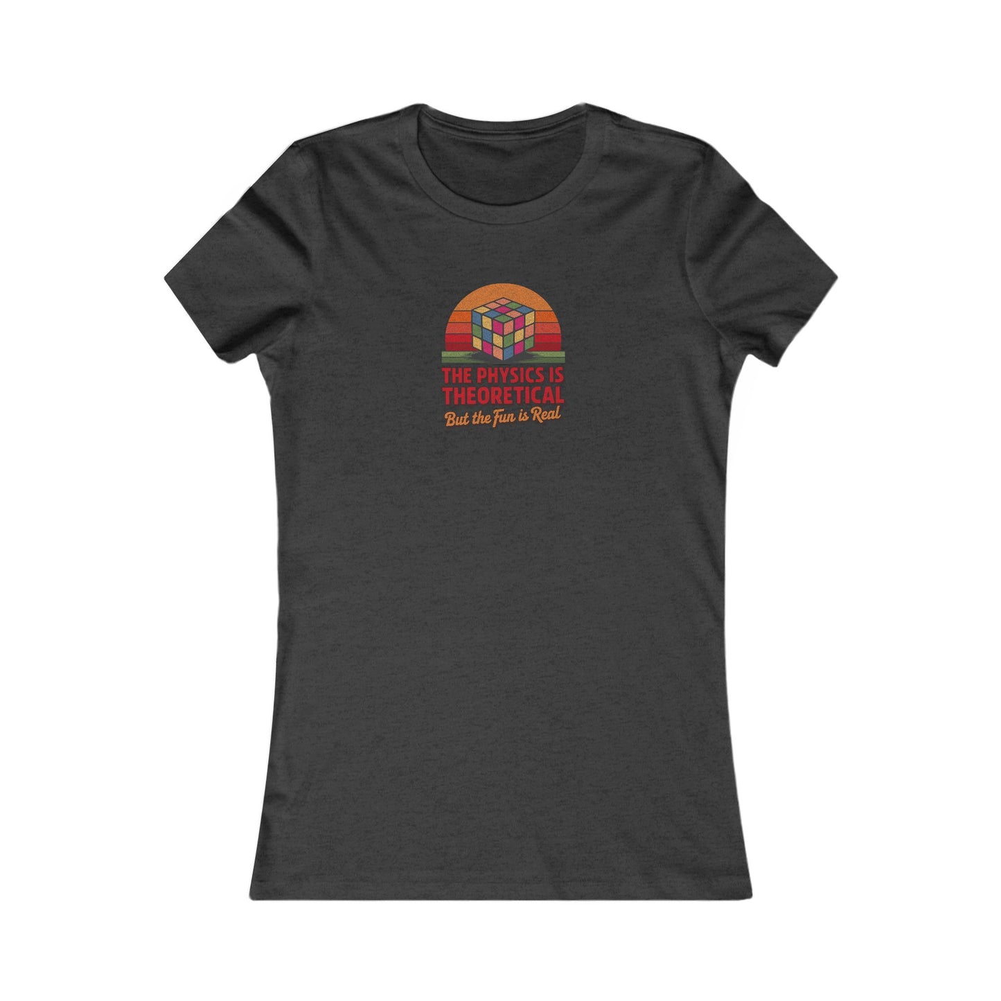 The Physics is Theoretical, But the Fun is Real — Retro Women's Tee (Dark)