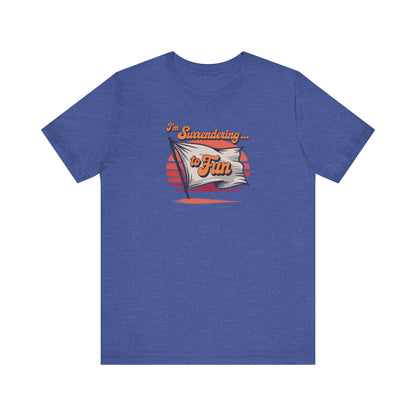 I'm Surrendering to Fun — Fun with Flags Retro Tee (Dark)