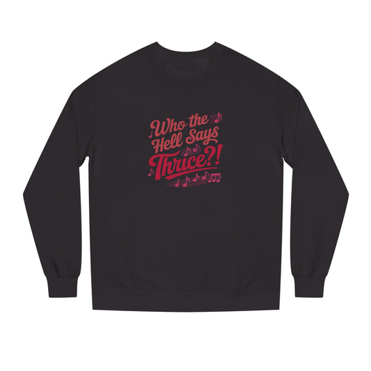 Who the Hell Says Thrice?! — Golden Girls Retro Sweatshirt (Dark)