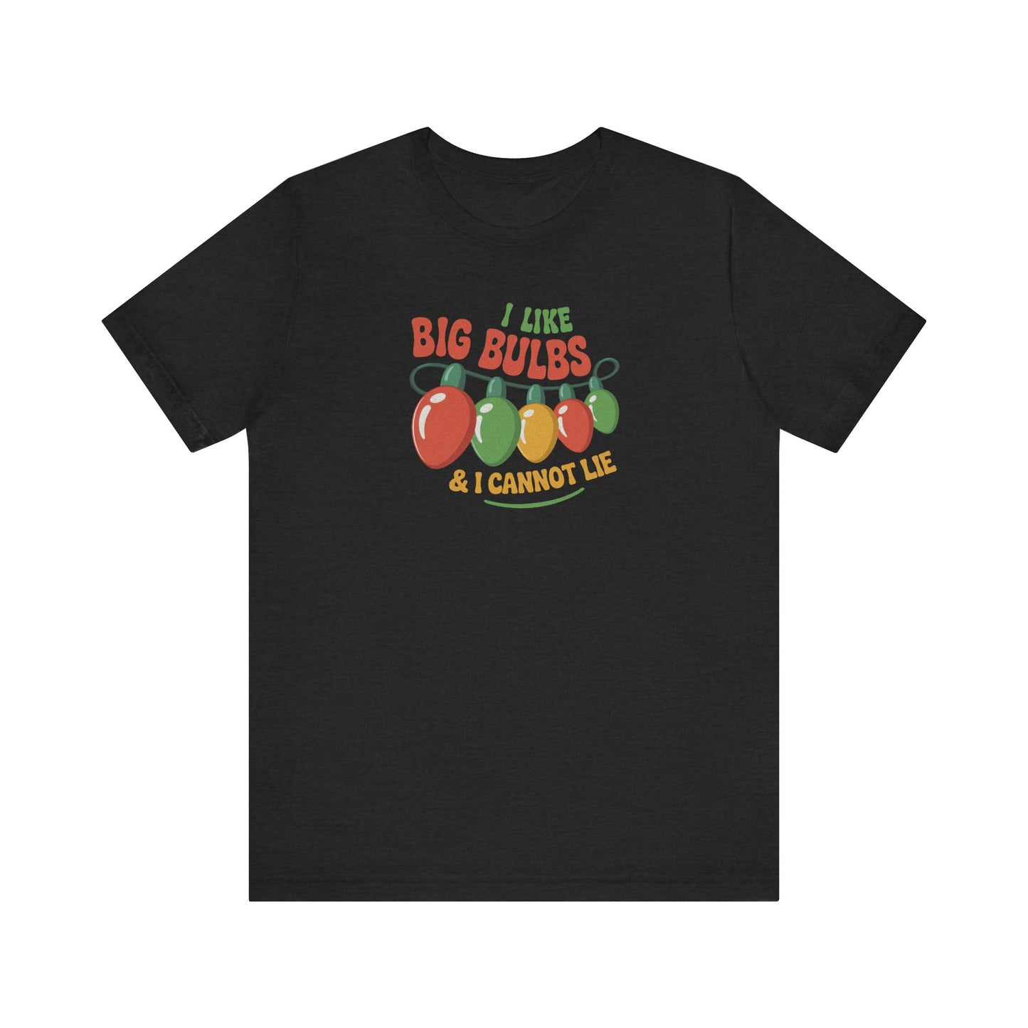 I Like Big Bulbs and I Cannot Lie — Christmas Lights Retro Tee (Dark)