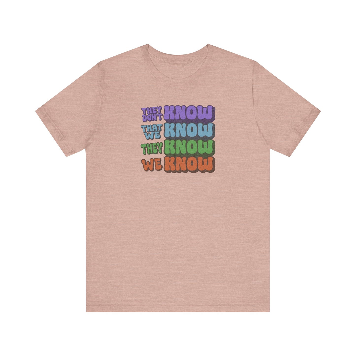 They Don't Know We Know — Friends Retro Tee (Light)
