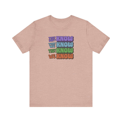 They Don't Know We Know — Friends Retro Tee (Light)