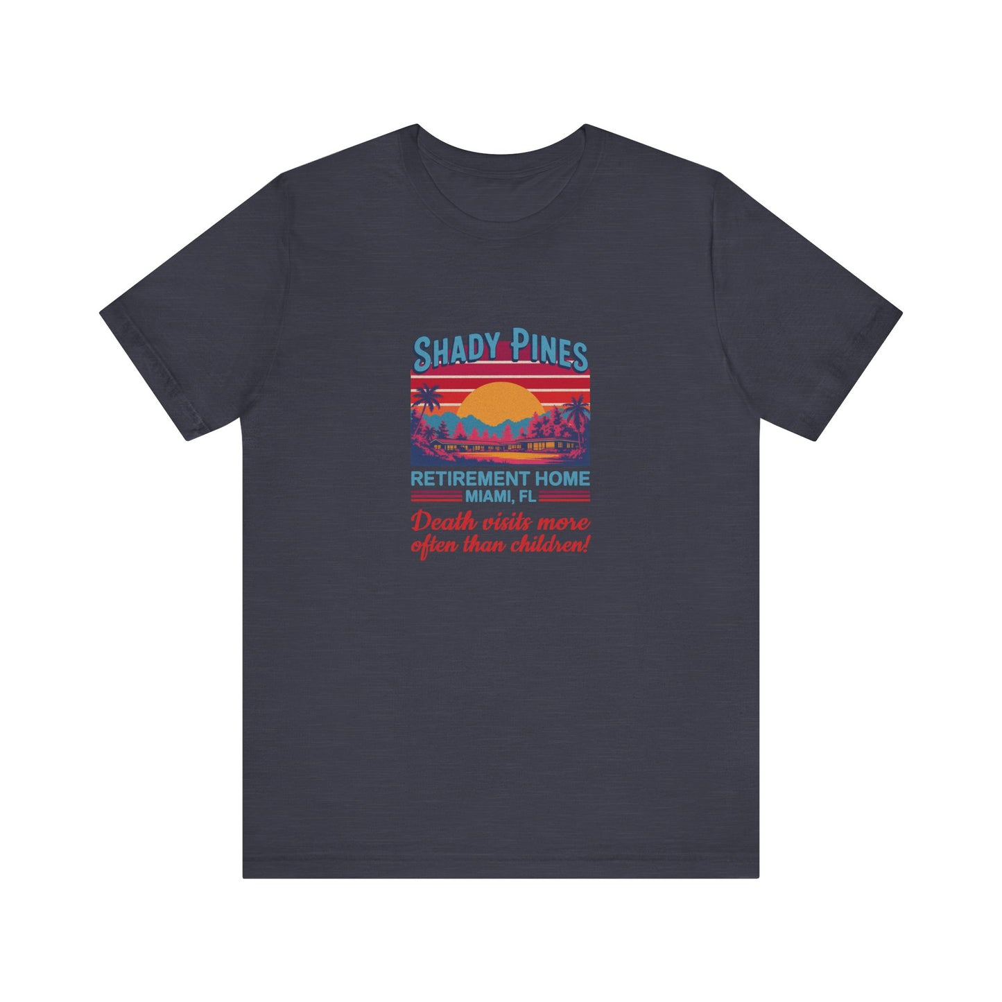 Shady Pines (Death Visits More Often Than Children) — Retro Tee (Dark)