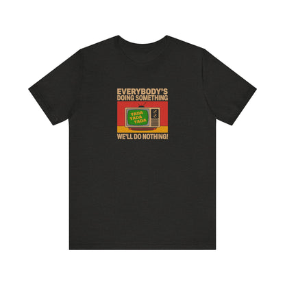 We’ll Do Nothing (Yada Yada) — Seinfeld Retro Tee (Dark)