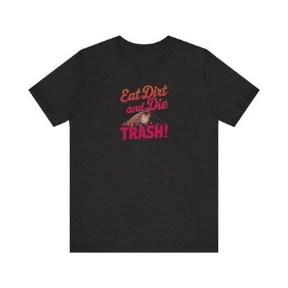 Eat Dirt and Die, Trash! — Blanche Devereaux Retro Tee (Dark)