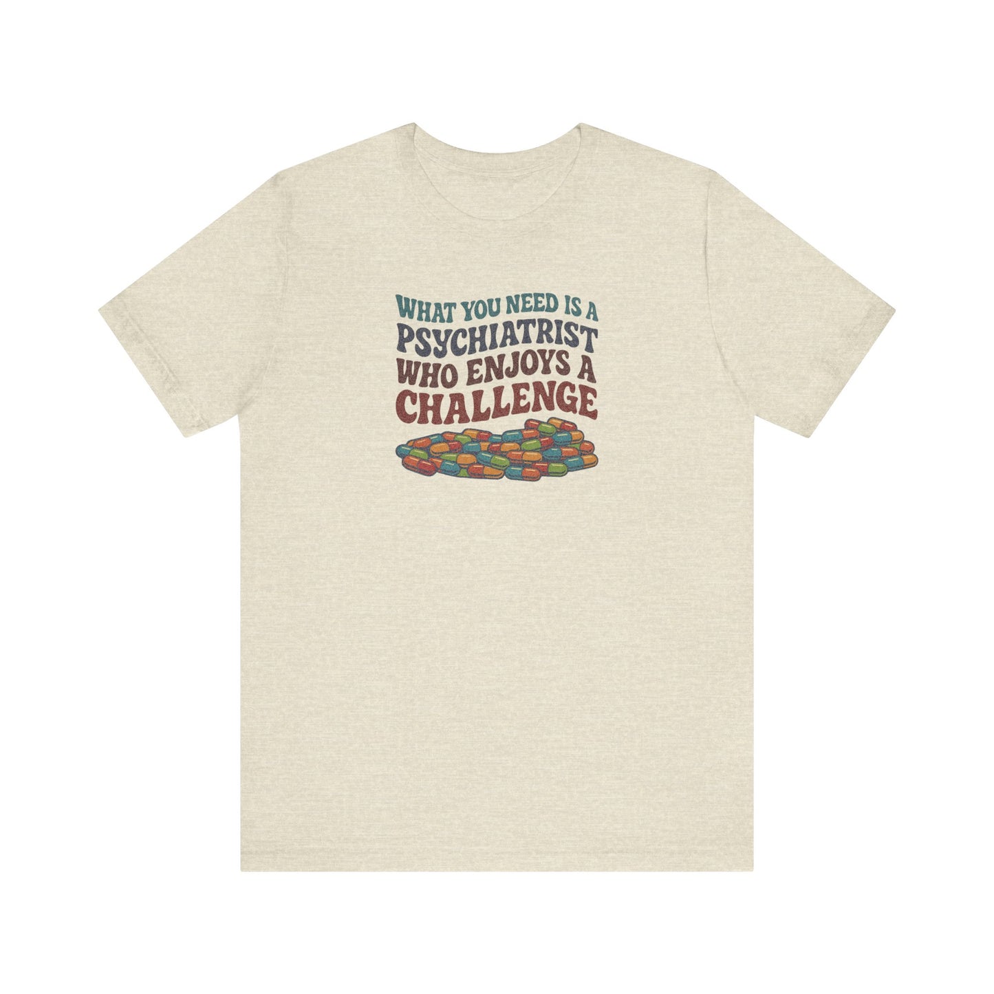 You Need a Psychiatrist — Dorothy Zbornak Retro Tee (Light)