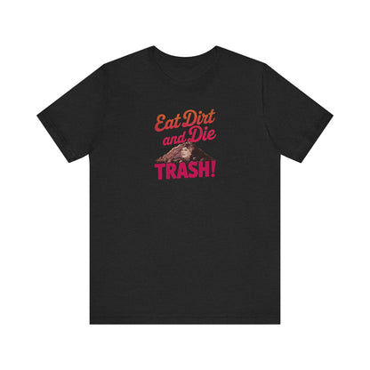Eat Dirt and Die, Trash! — Blanche Devereaux Retro Tee (Dark)