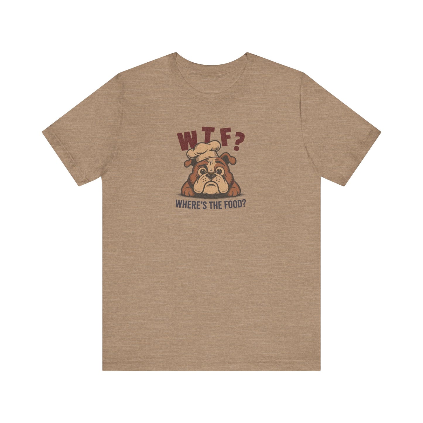 WTF? Where’s the Food? — Bulldog Chef Retro Tee (Light)