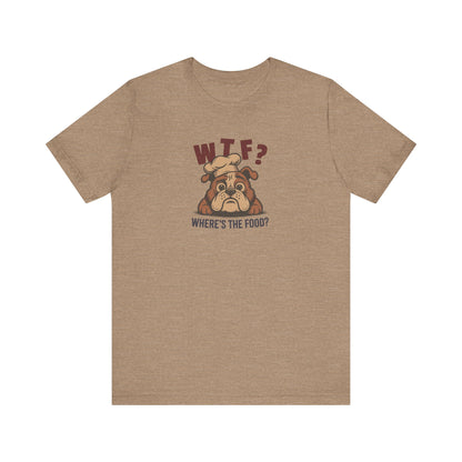 WTF? Where’s the Food? — Bulldog Chef Retro Tee (Light)