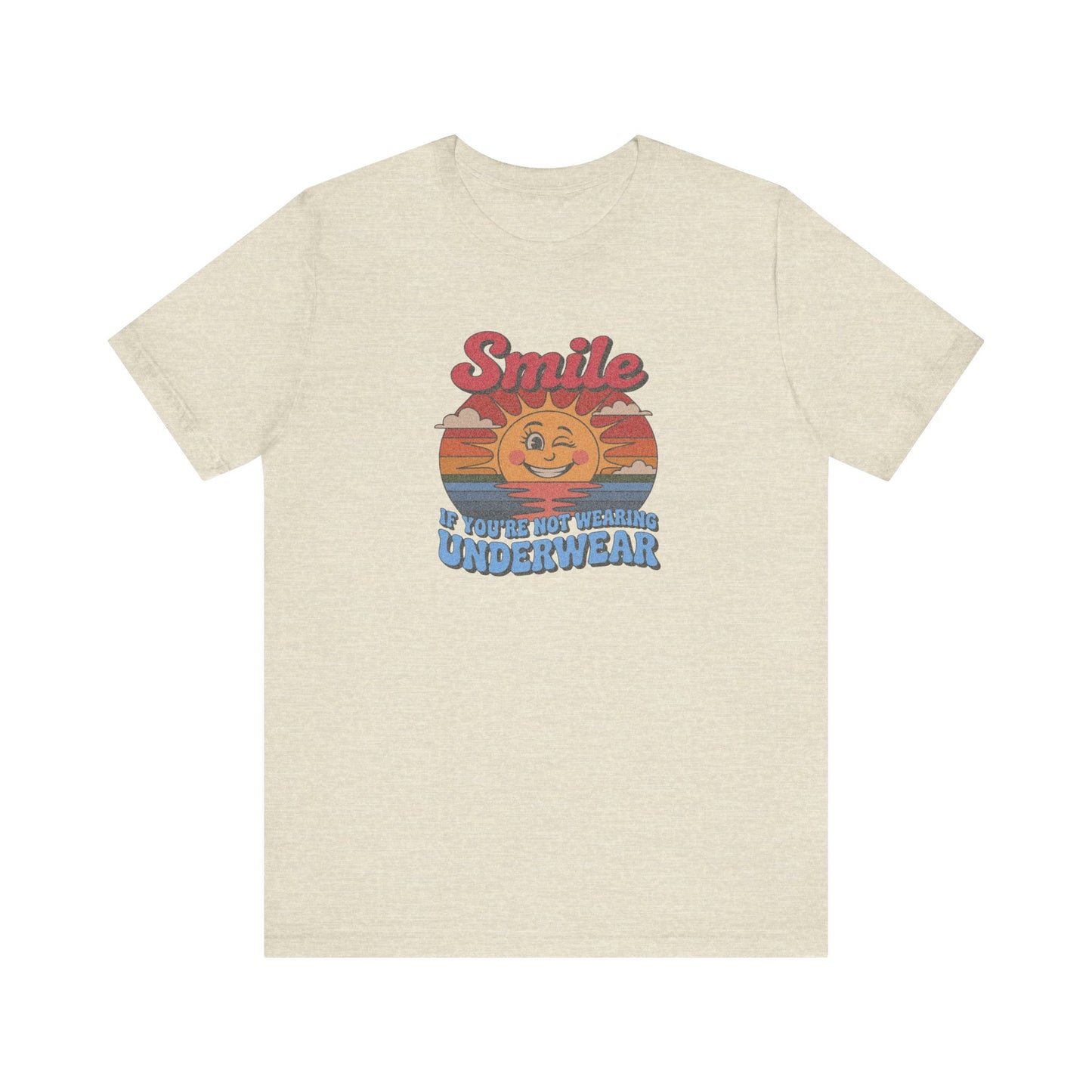 Smile If You’re Not Wearing Underwear — Retro Tee (Light)