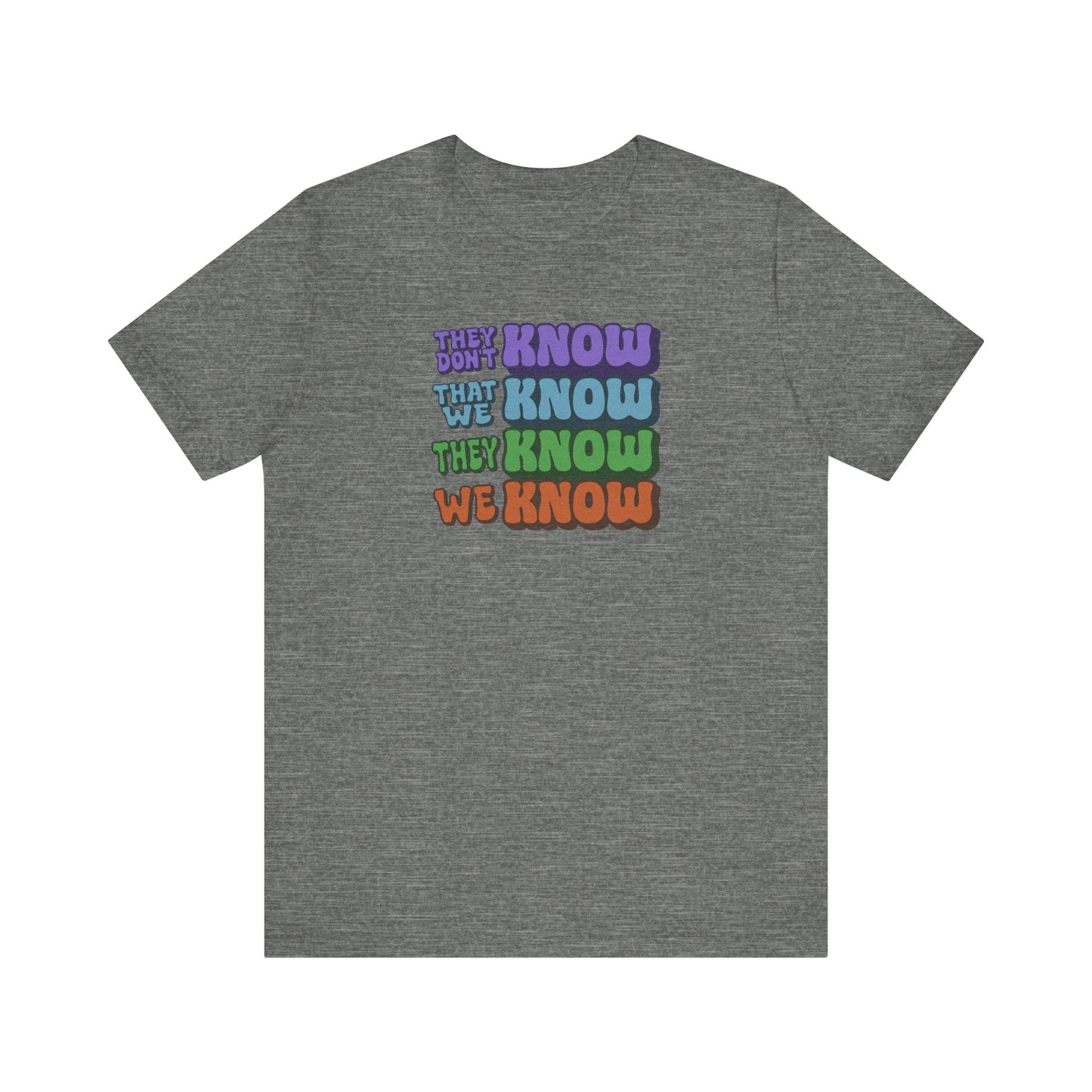 They Don't Know We Know — Friends Retro Tee (Light)