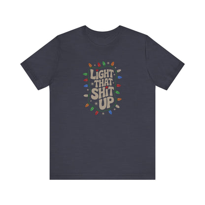 Light That Sh!t Up — Retro Christmas Lights Tee (Dark)