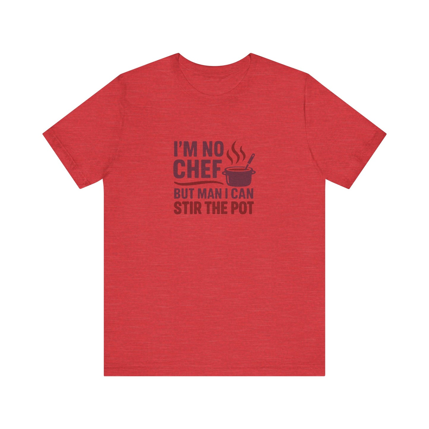 I'm No Chef, But Man I Stir the Pot — Retro Tee (Light)