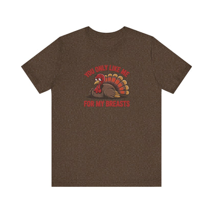 You Only Like Me for My Breasts — Thanksgiving Retro Tee (Dark)