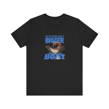 You're Gonna Need a Bigger (Gravy) Boat — Retro Tee (Dark)