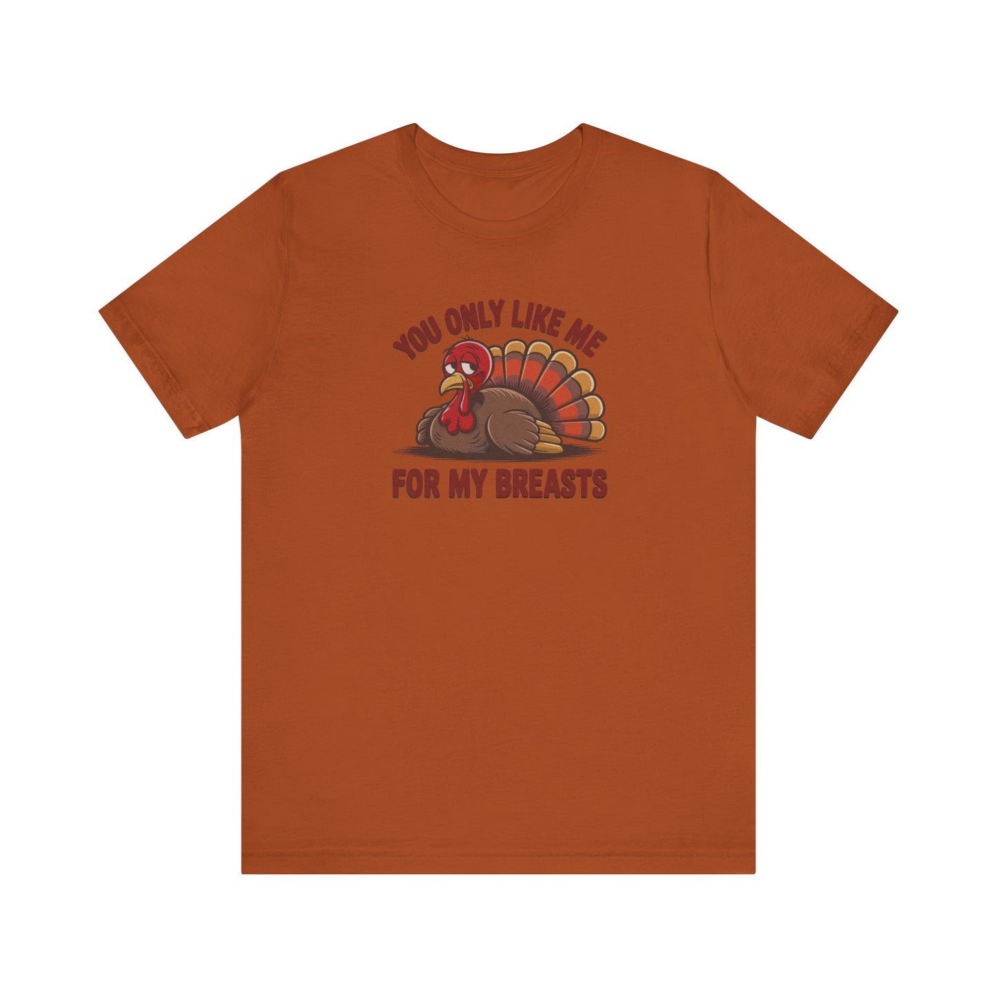 You Only Like Me for My Breasts — Thanksgiving Retro Tee (Light)