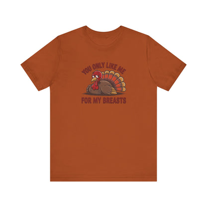 You Only Like Me for My Breasts — Thanksgiving Retro Tee (Light)