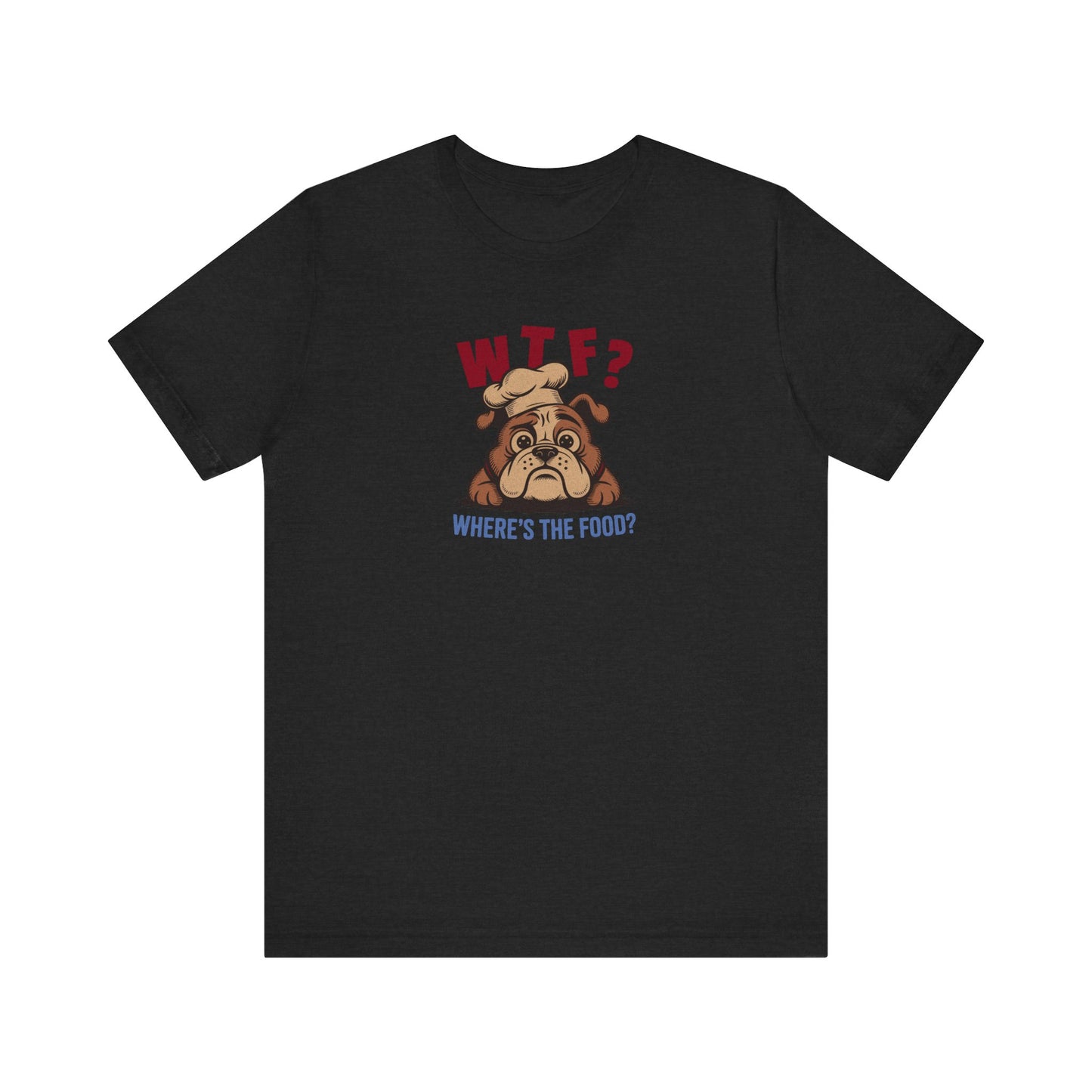 WTF? Where’s the Food? — Bulldog Chef Retro Tee (Dark)