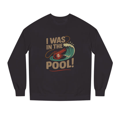 I Was in the Pool! — George Costanza Shrinkage Sweatshirt (Dark)