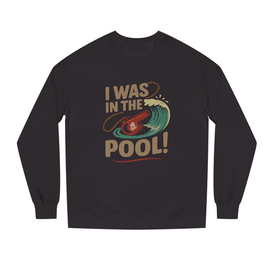 I Was in the Pool! — George Costanza Shrinkage Sweatshirt (Dark)
