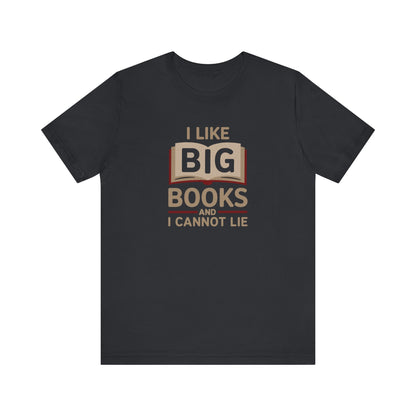 I Like Big Books and I Cannot Lie — Bibliophile Retro Tee (Dark)
