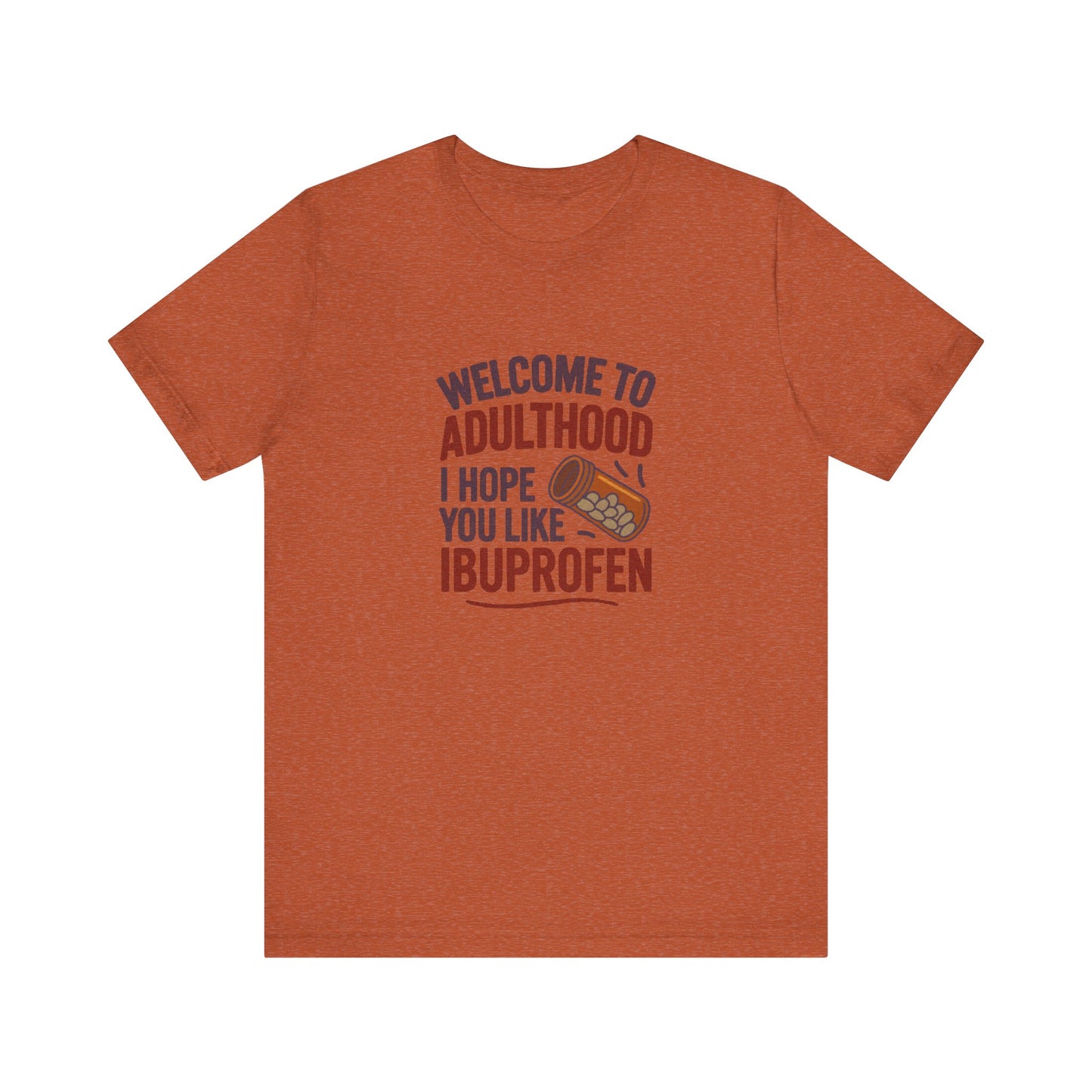 Welcome to Adulthood (Ibuprofen) — Retro Graphic Tee (Light)