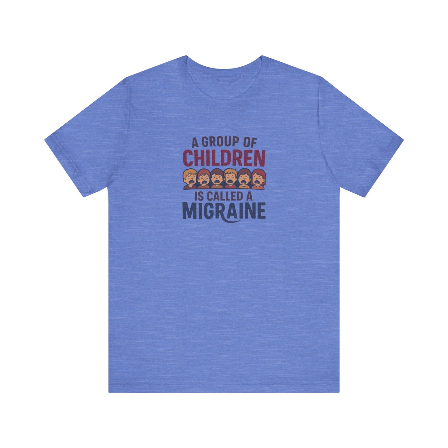 A Group of Children is Called a Migraine — Retro Tee (Light)