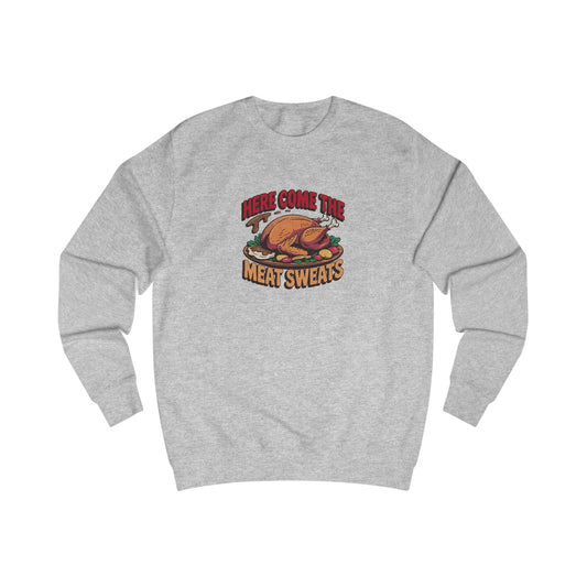 Here Come the Meat Sweats — Friends Thanksgiving Sweatshirt (Light)