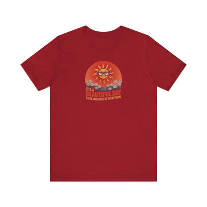 Beautiful Day To Be Irritated by Everything — Retro Tee (Dark)