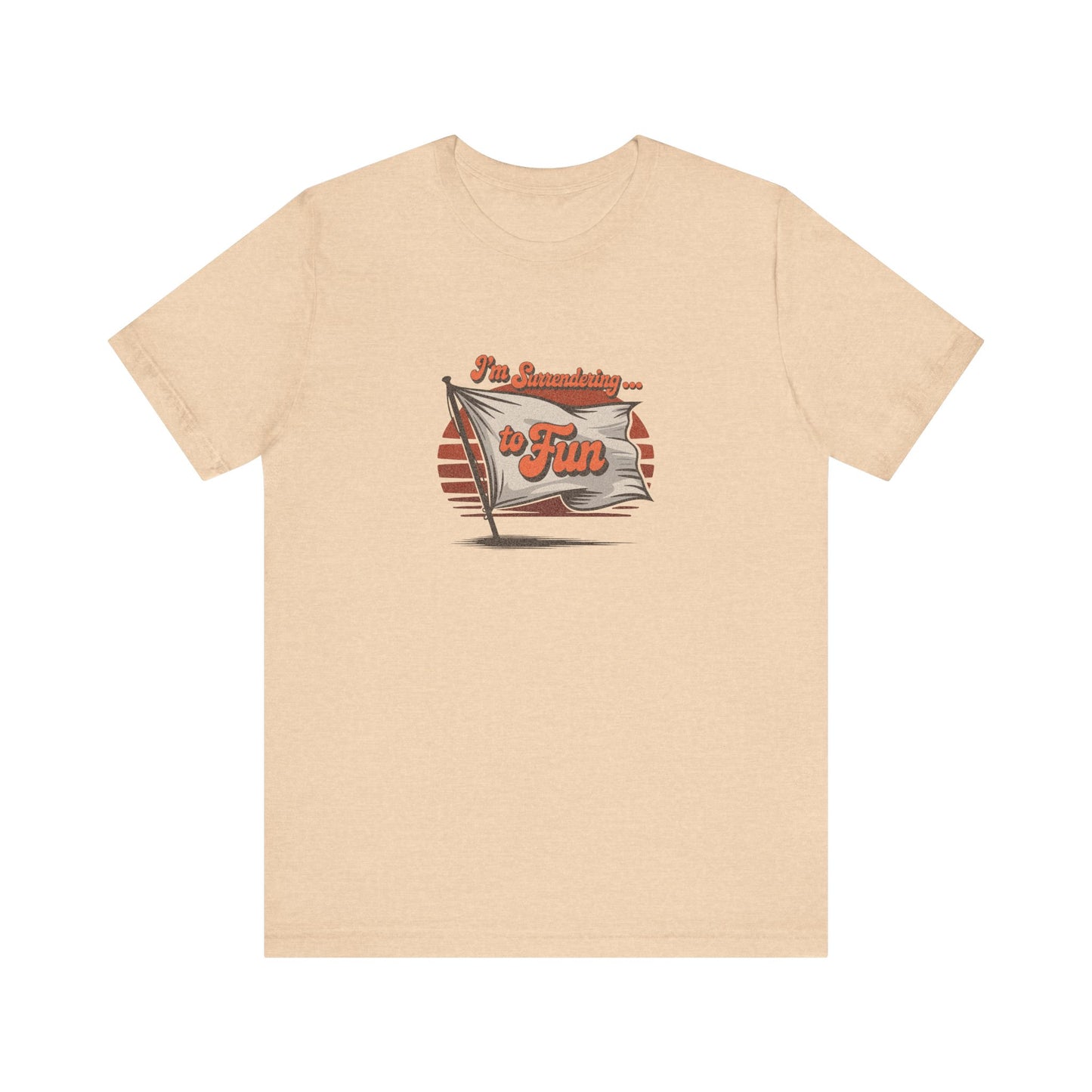I'm Surrendering to Fun — Fun with Flags Retro Tee (Light)