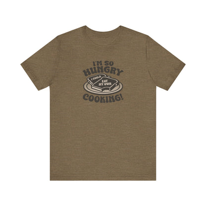 I'm So Hungry, I Could Eat My Own Cooking — Retro Tee (Light)