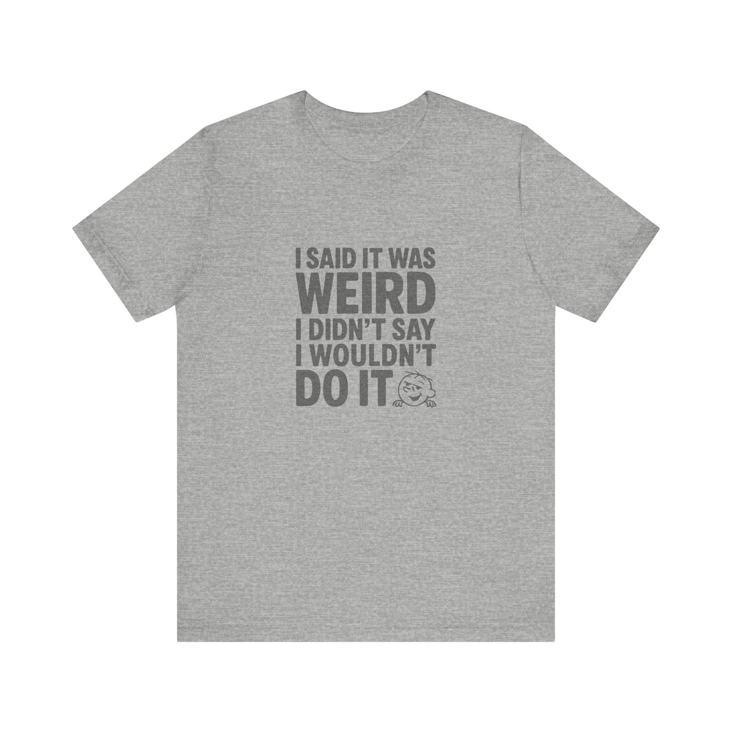 It's Weird, But I'm Interested Anyway — Retro Tee (Light)