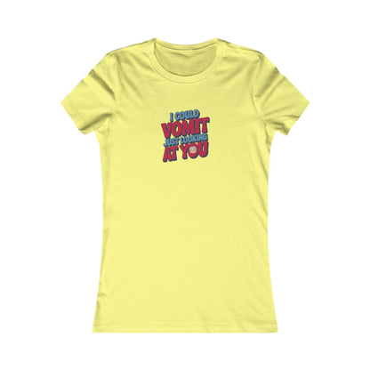 I Could Vomit Just Looking At You — Dorothy Zbornak Women's Tee (Light)