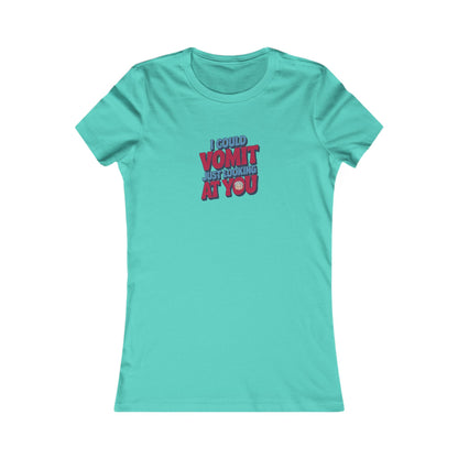 I Could Vomit Just Looking At You — Dorothy Zbornak Women's Tee (Light)