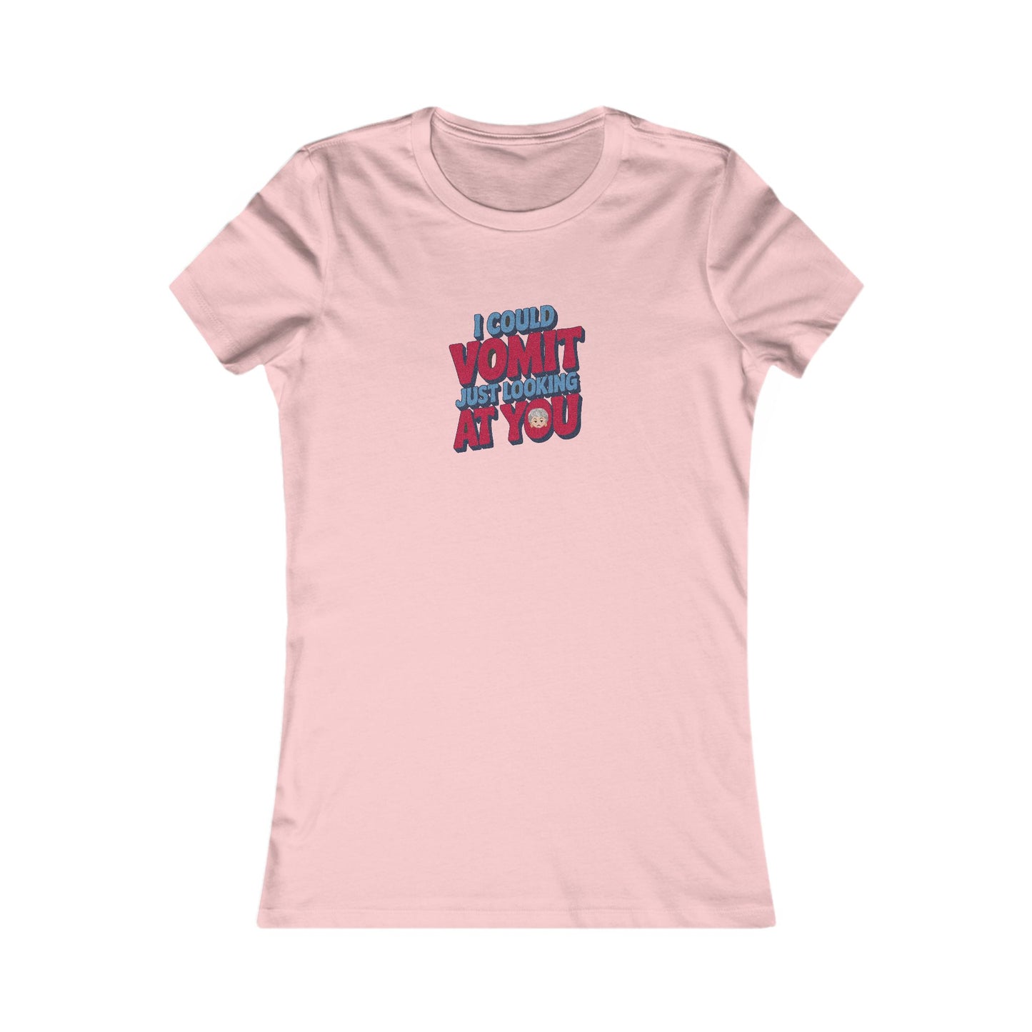 I Could Vomit Just Looking At You — Dorothy Zbornak Women's Tee (Light)