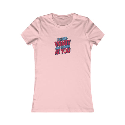 I Could Vomit Just Looking At You — Dorothy Zbornak Women's Tee (Light)