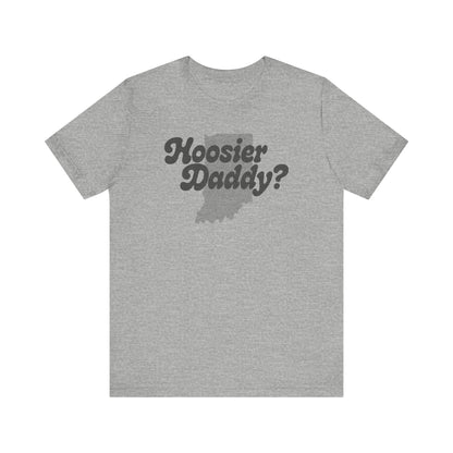 Hoosier Daddy Shirt — Funny Indiana Dad Pun Tee