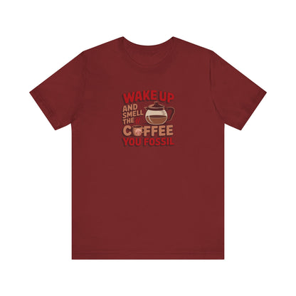 Wake Up and Smell the Coffee, You Fossil — Retro Tee (Dark)