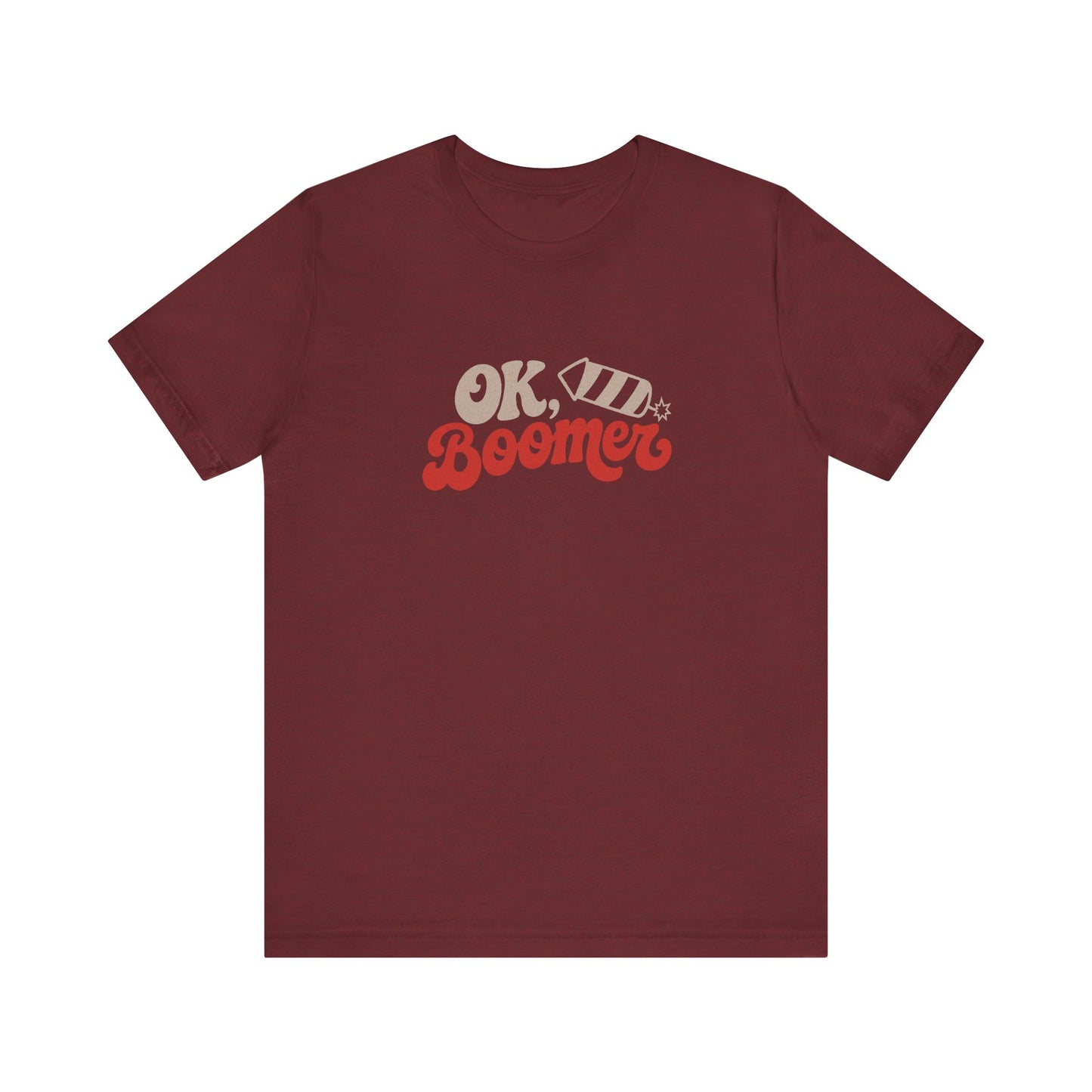 OK Boomer Firework Shirt — Funny 4th of July Tee