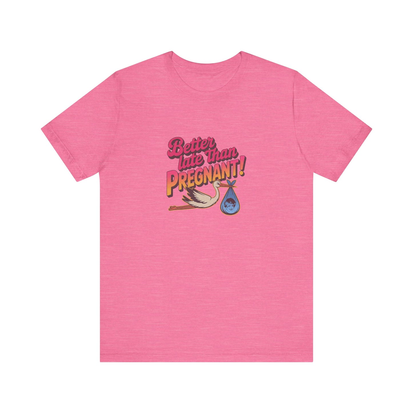 Better Late Than Pregnant! — Blanche Devereaux Retro Tee (Light)