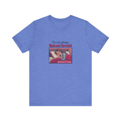I'm Not Always Rude and Sarcastic — Retro Tee (Light)