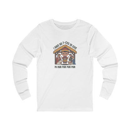 I Have No F*cks to Give — Little Drummer Boy Long Sleeve (Light)