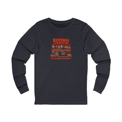 Revenge is Beneath Me (But Accidents Happen) — Retro Long Sleeve (Dark)