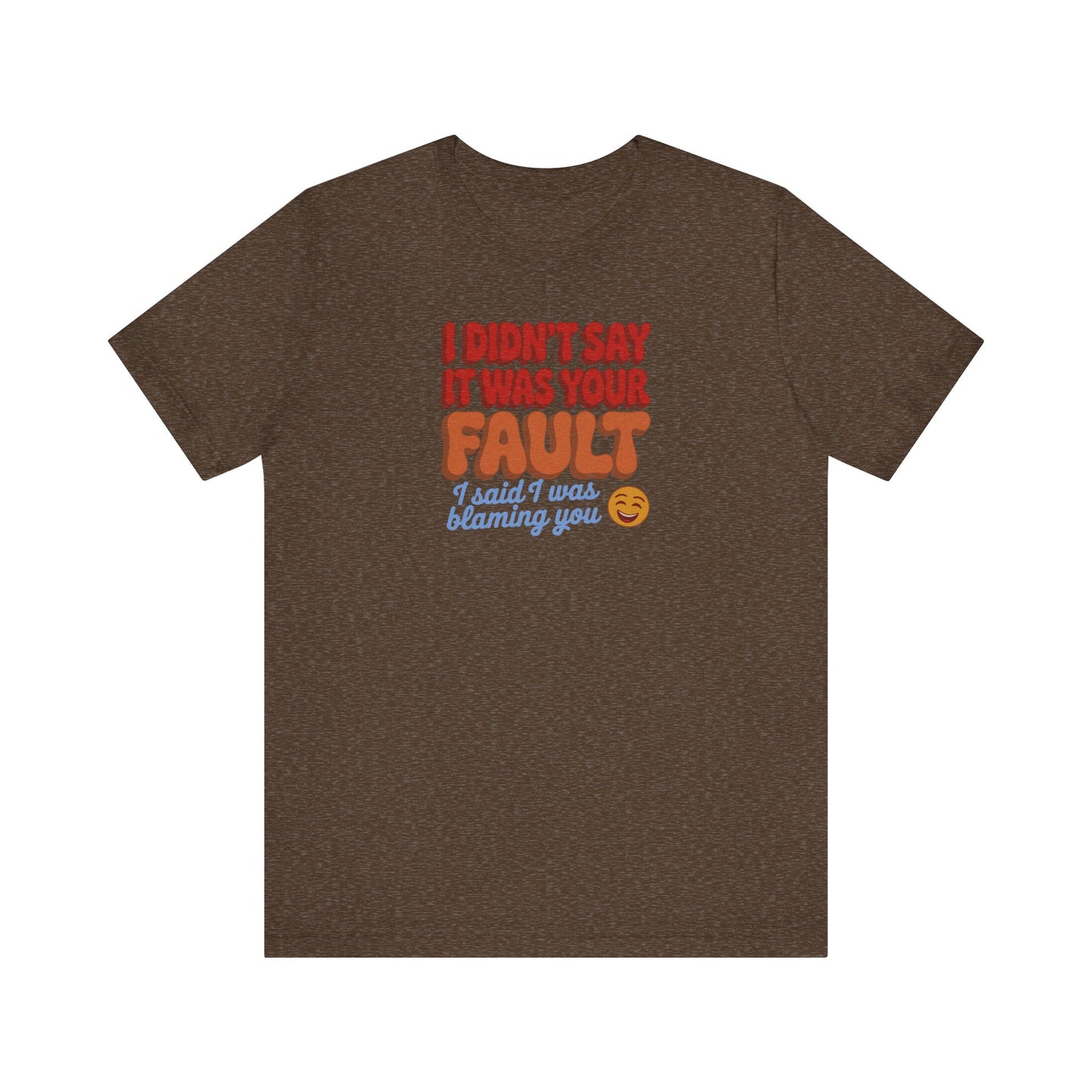 Not Your Fault, But I'm Blaming You — Retro Tee (Dark)