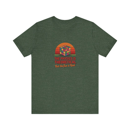 The Physics is Theoretical, But the Fun is Real — Retro Tee (Dark)
